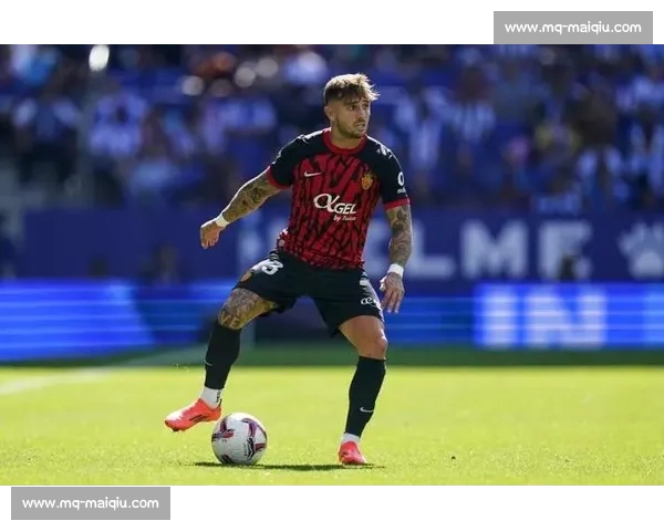 马卡：诺丁汉森林 600 万欧报价马菲奥，马略卡预计近日回应